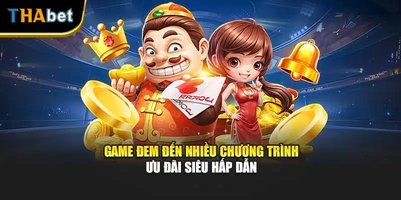 Game đem đến nhiều chương trình ưu đãi siêu hấp dẫn