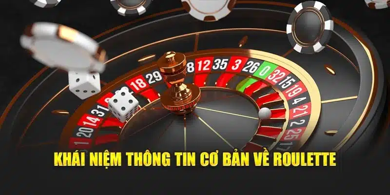 Khái niệm thông tin cơ bản về roulette