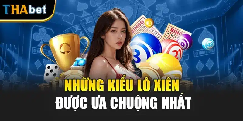 Những kiểu lô xiên được ưa chuộng nhất