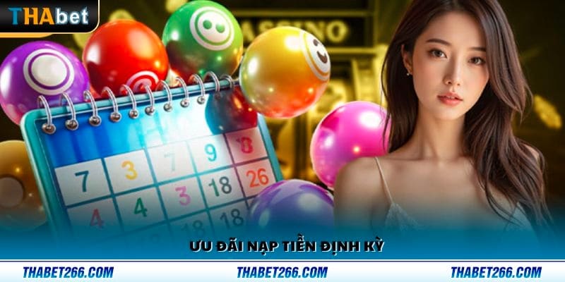 Nạp tiền định kỳ nhân ngày nhiều phần thưởng giá trị